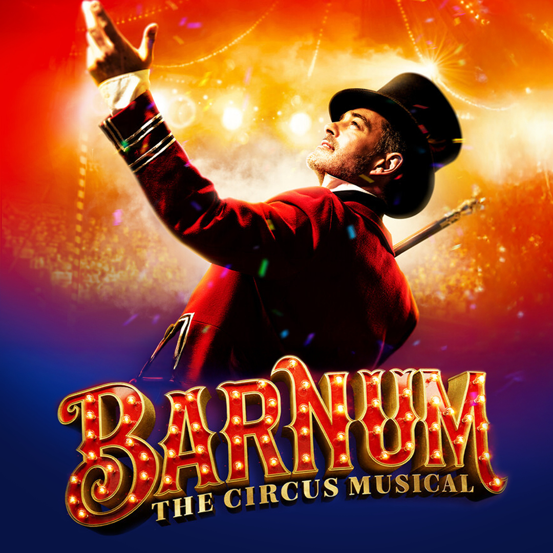 Barnum, The Circus Musical